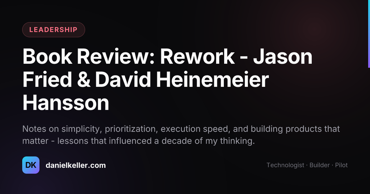 David Rework Book Review: Rework - Jason Fried & David Heinemeier Hansson - Daniel ...