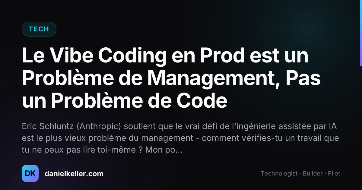 Le Vibe Coding en Prod est un Problème de Management, Pas un Problème ...